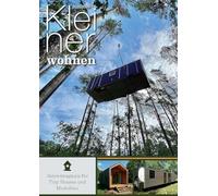 Kleiner Wohnen 2025/2026: Magazin für Tiny Houses und Modulbauten