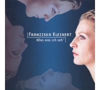 Kleinert,Franziska - Alles Was Ich Sehe [Import]