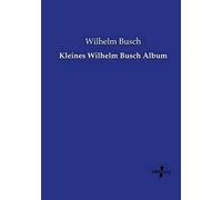 Kleines Wilhelm Busch Album