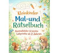 Kleinkinder Mal- und Rätselbuch, Ausmalbilder & leichte Labyrinthe ab 2 Jahren: Süße Tiere zum Ausmalen - Erste Rätsel & Labyrinthe für Kleinkinder