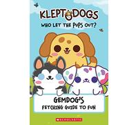 KleptoDogs: It's Their Turn Now!: An AFK Book: GemDog's Fetching Guide to Fun