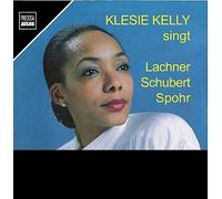 Klesie Kelly - Klesie Kelly Singt Lachner, Schubert & Spohr [Compact Discs]