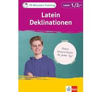 Klett 10-Minuten-Training Latein Deklinationen 1./2. Lernjahr: Kleine Lernportionen für jeden Tag