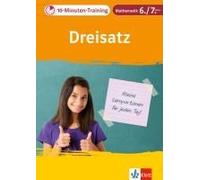 Klett 10-Minuten-Training Mathematik Dreisatz 6./7. Klasse