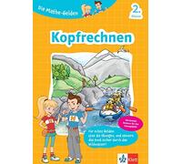 Klett Die Mathe-Helden Kopfrechnen 2. Klasse. Mathematik in der Grundschule