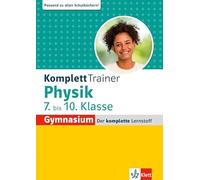 Klett KomplettTrainer Gymnasium Physik 7.-10. Klasse: Der komplette Lernstoff