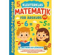 Kleuterklas Matematik för Årskurs 2 - Mätning av Längder Vol 06: Praktisk arbetsbok med övningar i uppskattning, mätning och jämförelse - tum & centimeter Aktivitetsbok För 7-9 år Från