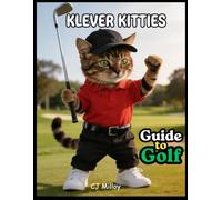 Klever Kitties - Guide to Golf: Cute Kitties teaching your cat how to golf by saying "Meow"
