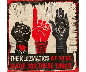 Klezmatics, the - We Were Made for These Times