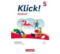 Klick! 5. Schuljahr. Deutsch - Schreiben Und Lesen - Arbeitsheft Mit Lösungen Und Digitalen Medien