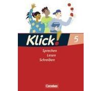 Klick! Deutsch. 5. Schuljahr. Sprechen, Lesen, Schreiben. Schülerbuch. Westliche Bundesländer