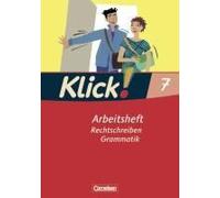 Klick! Deutsch 7. Schuljahr. Rechtschreiben und Grammatik. Arbeitsheft. Westliche Bundesländer