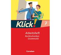 Klick! Deutsch 7. Schuljahr. Rechtschreiben und Grammatik. Arbeitsheft. Westliche Bundesländer
