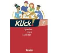 Klick! Deutsch 7. Schuljahr. Sprechen, Lesen, Schreiben. Schülerbuch. Westliche Bundesländer