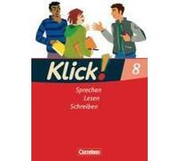 Klick! Deutsch 8. Schuljahr. Sprechen, Lesen, Schreiben. Westliche Bundesländer