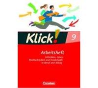 Klick! Deutsch 9. Schuljahr. Schreiben, Lesen, Rechtschreiben und Grammatik in Beruf und Alltag. Arbeitsheft mit Lösungen. Westliche Bundesländer Wengert, Siegfried, Regenscheidt, Rosa, Mumm, Michael,