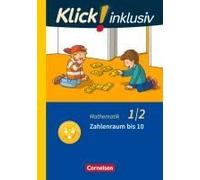 Klick! Inklusiv 1./2. Schuljahr - Grundschule / Förderschule - Mathematik - Zahlenraum Bis 10
