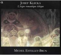 Josef Klicka – L'orgue romantique tchèque – Import – Alpha Books