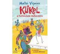 Klikel si furnicutele multicolore - Matei Visniec, Polirom Junior, Editie in limba romana