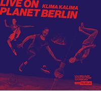 Klima Kalima – Live on Planet Berlin – CD – Digipak