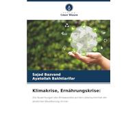 Klimakrise, Ernährungskrise:: Die Auswirkungen des Klimawandels auf den Lebensunterhalt der ländlichen Bevölkerung im Iran