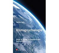 Klimapsychologie: Atmosphärischen Bewusstsein als Weg aus der Klimakrise