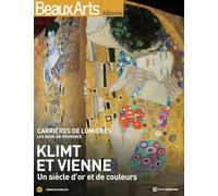 KLIMT ET VIENNE - UN SIECLE D'OR ET DE COULEURS (BILINGUE ANGLAIS / FRANCAIS): LES CARRIERES DE LUMIERES - LES BAUX-DE-PROVENCE