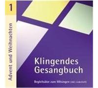 Klingendes Gesangbuch 1 - Advent und Weihnachten. CD