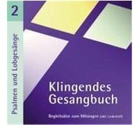 Klingendes Gesangbuch 2 - Psalmen und Lobgesänge. CD