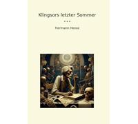 Klingsors letzter Sommer (Classic Books) (German Edition)