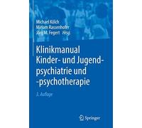 Klinikmanual Kinder- Und Jugendpsychiatrie Und -Psychotherapie