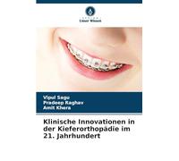 Klinische Innovationen in der Kieferorthopädie im 21. Jahrhundert