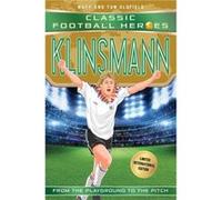 Klinsmann Classic Football Heroes Limited International Edition by Matt & Tom Oldfield Inconnu (Auteur)