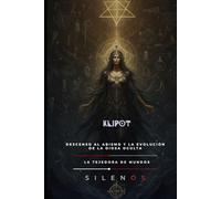 KLIPOT: Descenso al Abismo y la Evolución de la Diosa Oculta