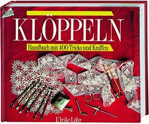 Klöppeln: Handbuch mit 400 Tricks und Kniffen