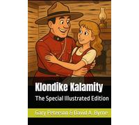 Klondike Kalamity: The Special Illustrated Edition