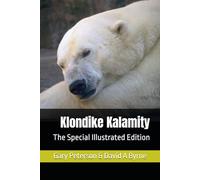 Klondike Kalamity: The Special Illustrated Edition