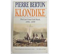 Klondike: The Last Great Gold Rush, 1896-1899
