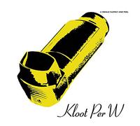 Kloot Per W - Inhale Slowly and Feel