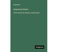 Klopstocks Werke: Vierter Band: Der Messias, Zweiter Band