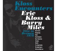 Kloss, Eric & Barry Miles - Kloss Encounters (Live in Bremen '78)