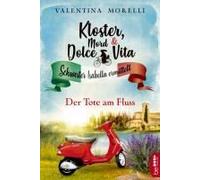 Kloster, Mord Und Dolce Vita - Der Tote Am Fluss