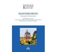Klostergärten: Nahrung für Leib und Seele