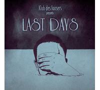 Klub Des Loosers - Presents Last Days [Import]