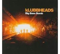 Klubbheads - Big Bass Bomb
