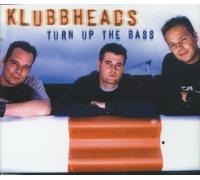 Klubbheads - Turn Up The Bass (4 Mixes) [Import Allemand]