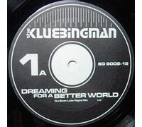 Klubbingman,the - Dreaming of a Better World [Vinyl LP]