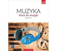 Klucz do muzyki 7 Podrêcznik Katarzyna Jakóbczak-Dr¹¿ek, Agnieszka Soltysik, W³odzimierz So³tysik (Buch auf Polnisch)