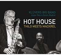 Klüvers Big Band - Thilo, Jesper & Mackrel, Denn - Hot House-Thilo Meets Mackrel [Import]