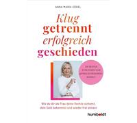 Klug getrennt - erfolgreich geschieden: Wie du dir als Frau deine Rechte sicherst, dein Geld bekommst und wieder frei atmest. Die besten Strategien von @Frau.Scheidungs-Anwalt